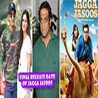 Final Release Date Of Jagga Jasoos