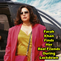 Farah Khan Finds Her Real Friends During Lockdown