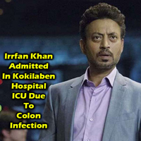 Irrfan Khan Admitted In Kokilaben Hospital ICU Due To Colon Infection