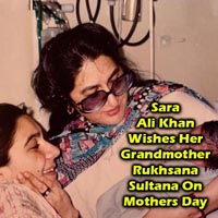 Sara Ali Khan Wishes Her Grandmother Rukhsana Sultana On Mothers Day
