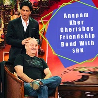 Anupam Kher Cherishes Friendship Bond With Shahrukh Khan