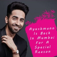 Ayushmann Khurrana Is Back In Mumbai For A Special Reason