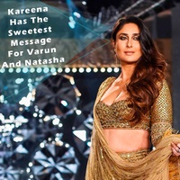 Kareena Has The Sweetest Message For Newly Weds Varun And Natasha