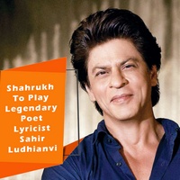 Shahrukh To Play The Legendary Poet Lyricist Sahir Ludhianvi