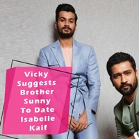 Vicky Kaushal Suggests Brother Sunny To Date Isabelle Kaif