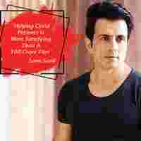Sonu Sood Says Helping Covid Patients Is More Satisfying Than A 100 Crore Film