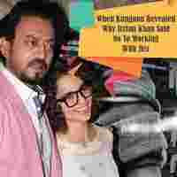 When Kangana Ranaut Revealed Why Irrfan Khan Said No To Working With Her