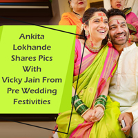 Ankita Lokhande Shares Pics With Vicky Jain From Pre Wedding Festivities